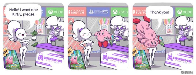 Hello! I want one Kirby, please. NINTEND O SUE-TCH LITERALLY THE SAME CONSOLE XGOD NINTENI SUE-TO Thank you! XGOD XGOD jew EXPENSIVE-ASS jew jew EXPENSIVE-ASS EXPENSIVE-ASS GAME GAME SHOP GAME SHOP SHOP Kiroy Kiroy Kiroy Forgatten La Forgatten Lang Fargetten Land