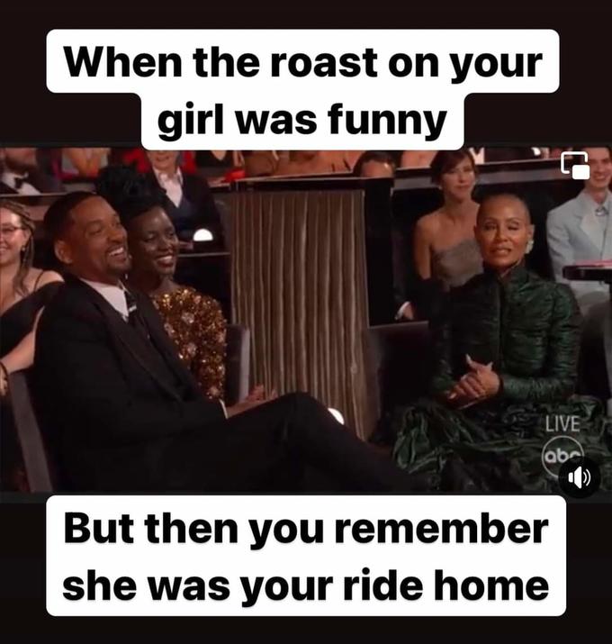 When the roast on your girl was funny LIVE abc But then you remember she was your ride home