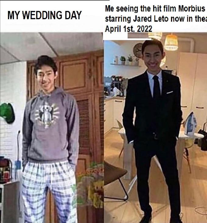 Me seeing the hit film Morbius starring Jared Leto now in thea April 1st, 2022 MY WEDDING DAY