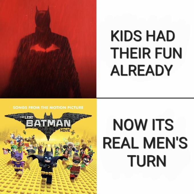 KIDS HAD THEIR FUN ALREADY SONGS FROM THE MOTION PICTURE THE LEGO BATMAN NOW ITS MOVIE REAL MEN'S TURN