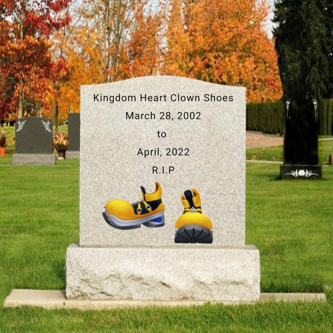 Kingdom Heart Clown Shoes March 28, 2002 to April, 2022 R.I.P