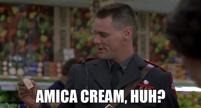 AMICA CREAM, HUH?