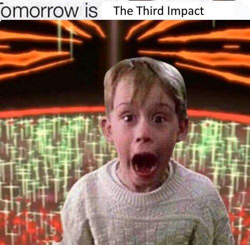 omorrow is The Third Impact