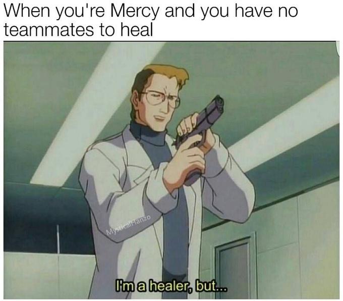 When you're Mercy and you have no teammates to heal 3555 MysticalHanzo I'm a healer, but...
