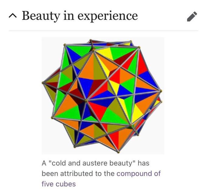 Beauty in experience A "cold and austere beauty" has been attributed to the compound of five cubes