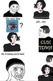Do you like ? Oh, hi honey you're back Pharaoh Atumi uh...no C-- TOWN
