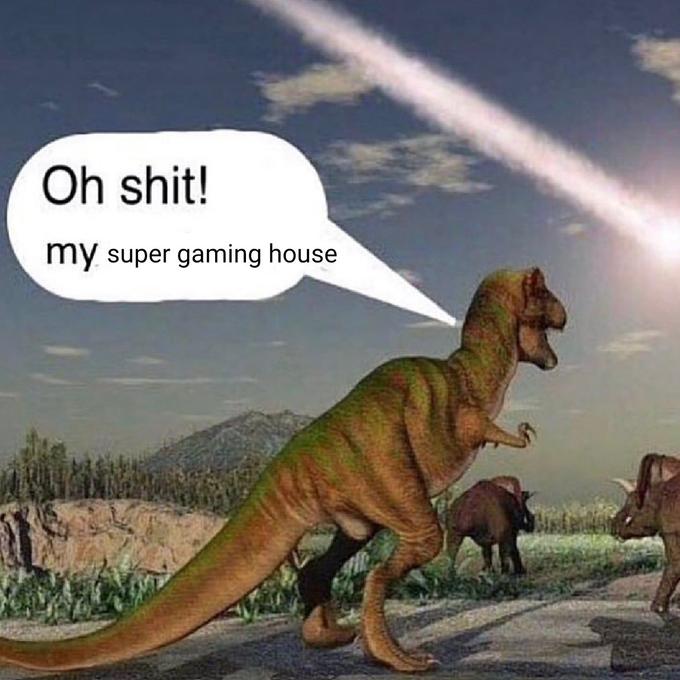 Oh S! My Super Gaming House Your Super Gaming House Demolished by a Tractor Know Your Meme