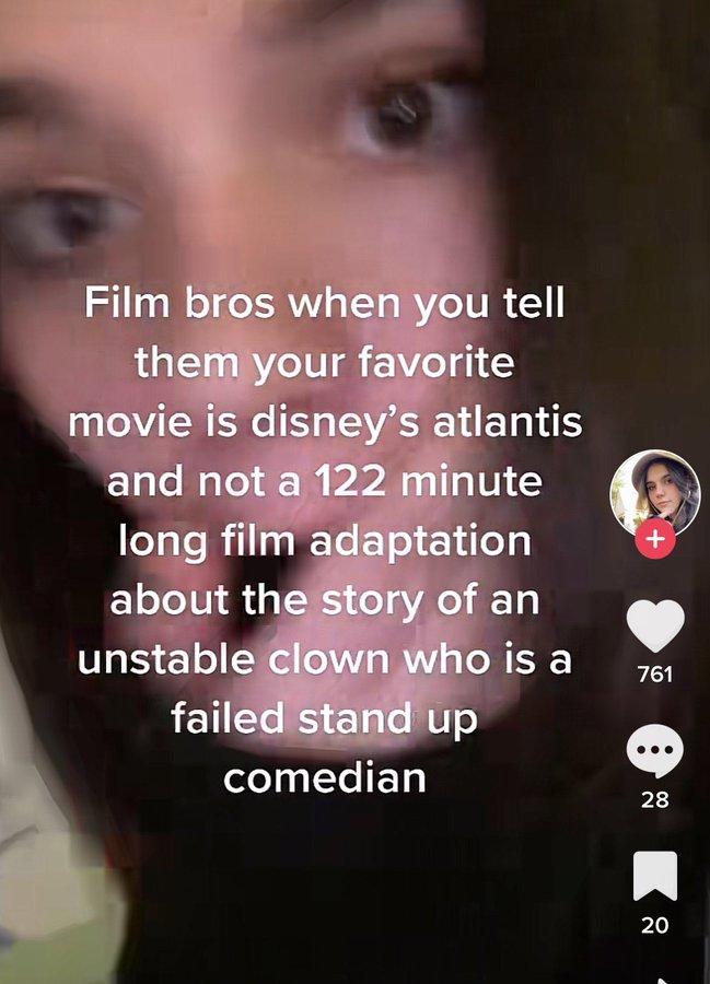 Film bros when you tell them your favorite movie is disney's atlantis and not a 122 minute long film adaptation about the story of an unstable clown who is a failed stand up comedian + 761 28 20