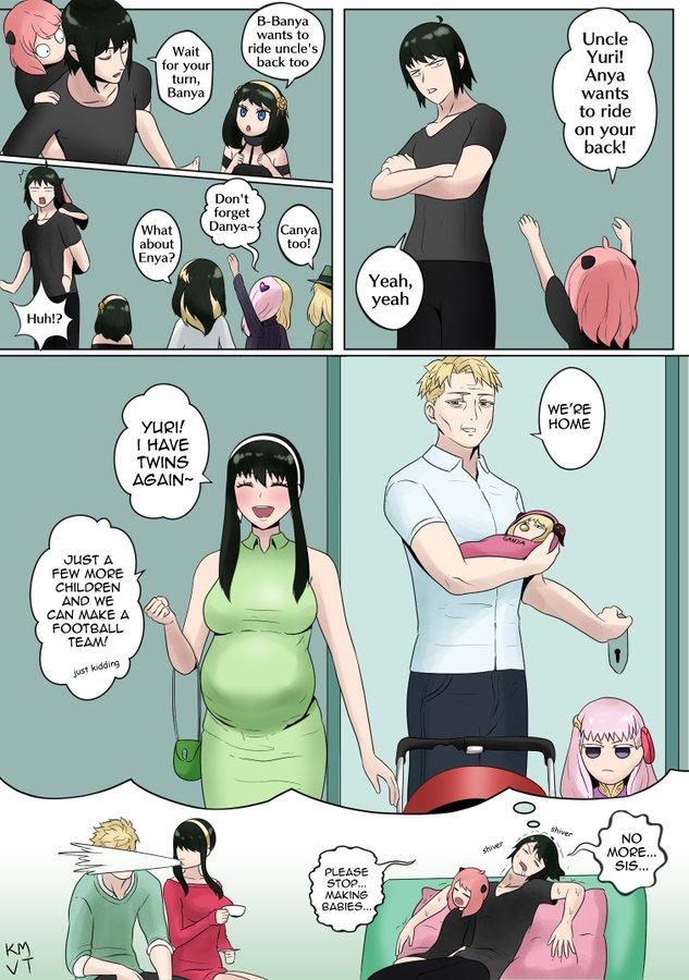 Huh!? KM VT JUST A FEW MORE CHILDREN AND WE CAN MAKE A FOOTBALL TEAM! just kidding Wait for your turn, Banya What about Enya? YURI! I HAVE TWINS AGAIN- B-Banya wants to ride uncle's back too Don't forget Danya- Canya too! Yeah, yeah PLEASE STOP... MAKING BABIES... shiver Uncle Yuri! Anya wants to ride on your back! shiver WE'RE HOME NO MORE... SIS...