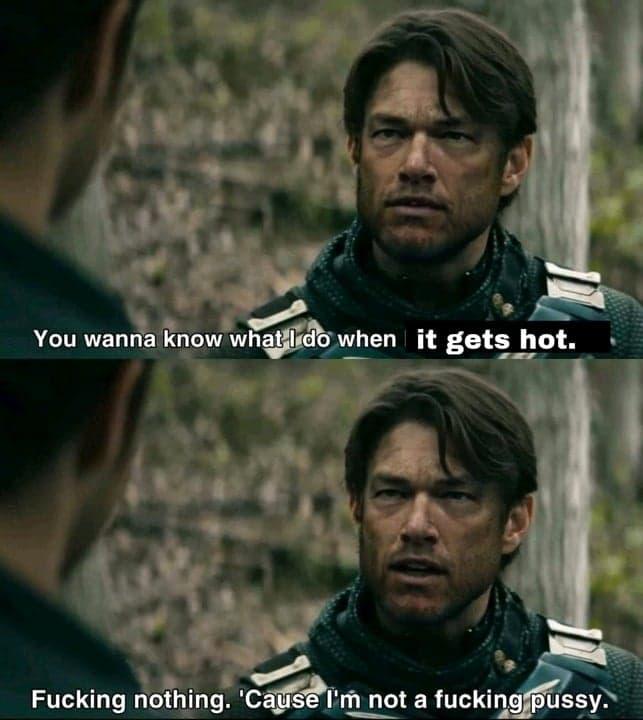 You wanna know what I do when it gets hot. F------ nothing. 'Cause I'm not a f------ p----.