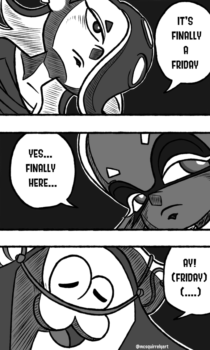 YES... FINALLY HERE... D @mcsquirrelyart IT'S FINALLY A FRIDAY MAA AY! (FRIDAY) (.....)