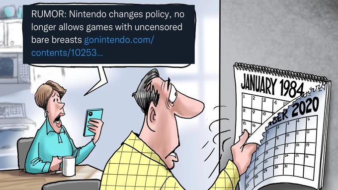 RUMOR: Nintendo changes policy, no longer allows games with uncensored bare breasts gonintendo.com/ contents/10253... JANUARY 1984 13 8 15 28 10 SER 2020 2 5 22 129 19 1/16 23 18 130 10 17 24 mirz 31 14 ||1| - 12 18 19 25 26
