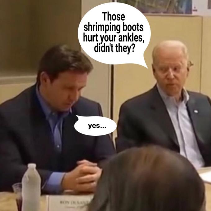 Those shrimping boots hurt your ankles, didn't they? yes...