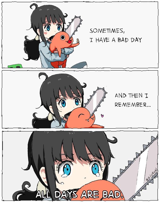 יון /}} SOMETIMES, I HAVE A BAD DAY AND THEN I REMEMBER... ALL DAYS ARE BAD. 100drid@
