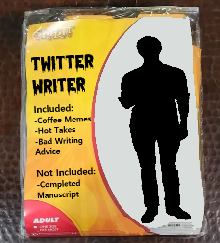 SPIRIT TWITTER WRITER Included: -Coffee Memes -Hot Takes -Bad Writing Advice Not Included: -Completed Manuscript ADULT ONE SIZE FITS MOST FIRE