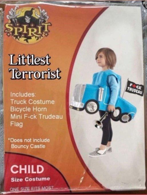 31 SPIRIT Littlest Terrorist Includes: Truck Costume Bicycle Horn Mini F-ck Trudeau Flag *Does not include Bouncy Castle CHILD Size Costume ONE SIZE FITS MOST AVE 3 F&CK TRUDEAU