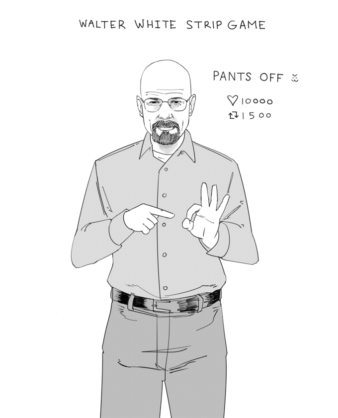 WALTER WHITE STRIP GAME O O D PANTS OFF ✓10000 271500
