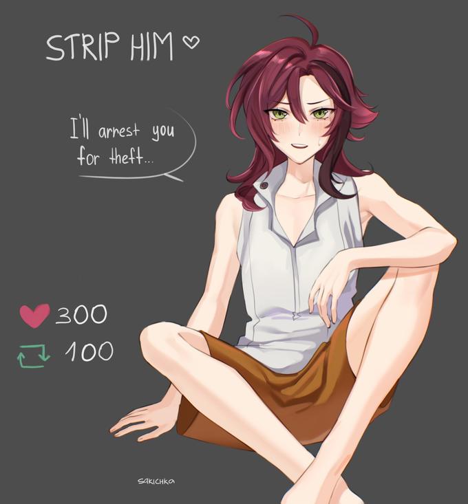 STRIP HIM I'll arrest you for theft.... 300 100 Sakichka