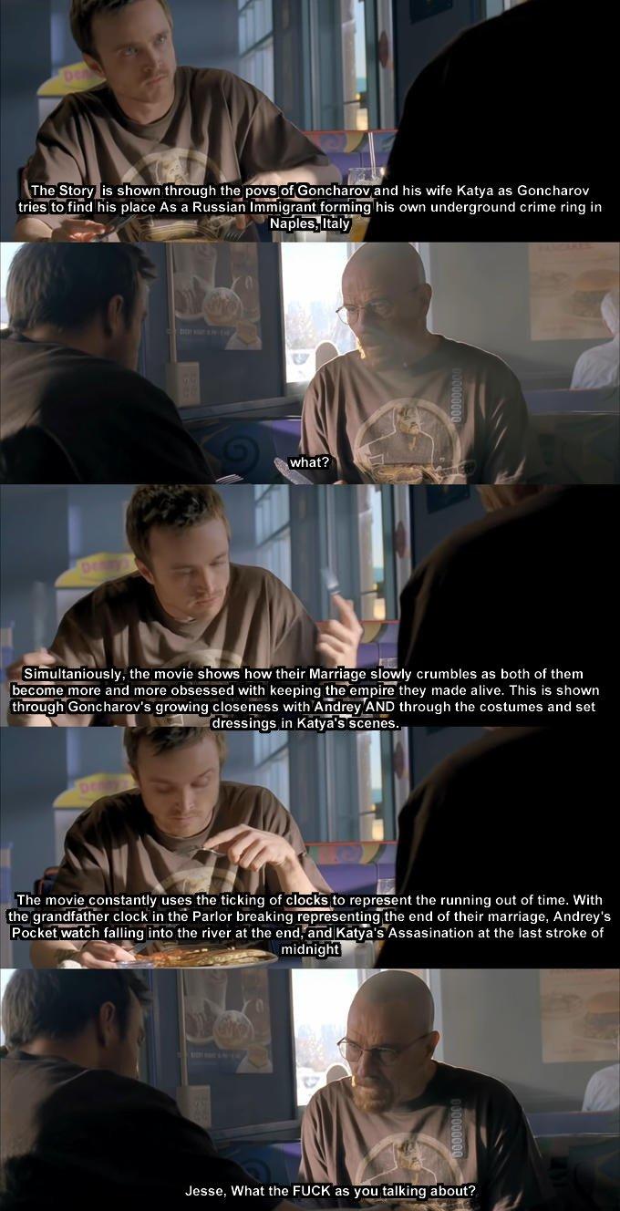 The Story is shown through the povs of Goncharov and his wife Katya as Goncharov tries to find his place As a Russian Immigrant forming his own underground crime ring in Naples, Italy C what? Simultaniously, the movie shows how their Marriage slowly crumbles as both of them become more and more obsessed with keeping the empire they made alive. This is shown through Goncharov's growing closeness with Andrey AND through the costumes and set dressings in Katya's scenes. The movie constantly uses the ticking of clocks to represent the running out of time. With the grandfather clock in the Parlor breaking representing the end of their marriage, Andrey's Pocket watch falling into the river at the end, and Katya's Assasination at the last stroke of midnight Jesse, What the F--- as you talking about?