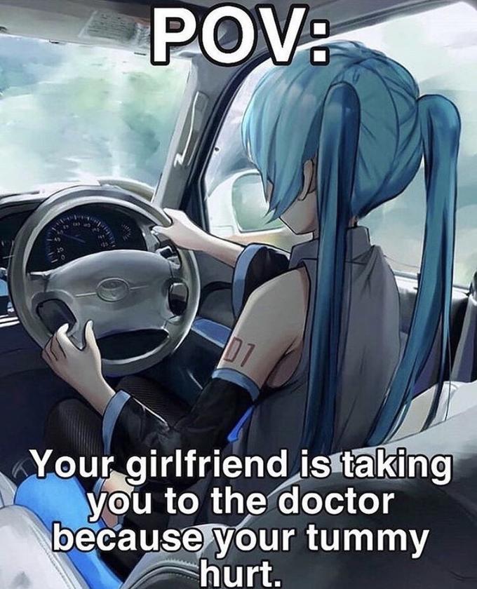 1999 POV: 01 Your girlfriend is taking you to the doctor because your tummy hurt.