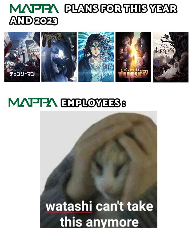 MAPPA PLANS FOR THIS YEAR AND 2023 チェンソーマン CHEFS/BRE-MAPPA 軟術迴戰 懷玉·玉折 102-112 ヴィンランド・サガ SEASON MAPPA EMPLOYEES: watashi can't take this anymore アデライズの 踢