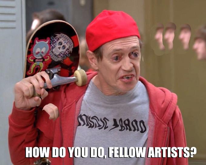 THECTIC ay 17 SISESE ABASTO HOW DO YOU DO, FELLOW ARTISTS?