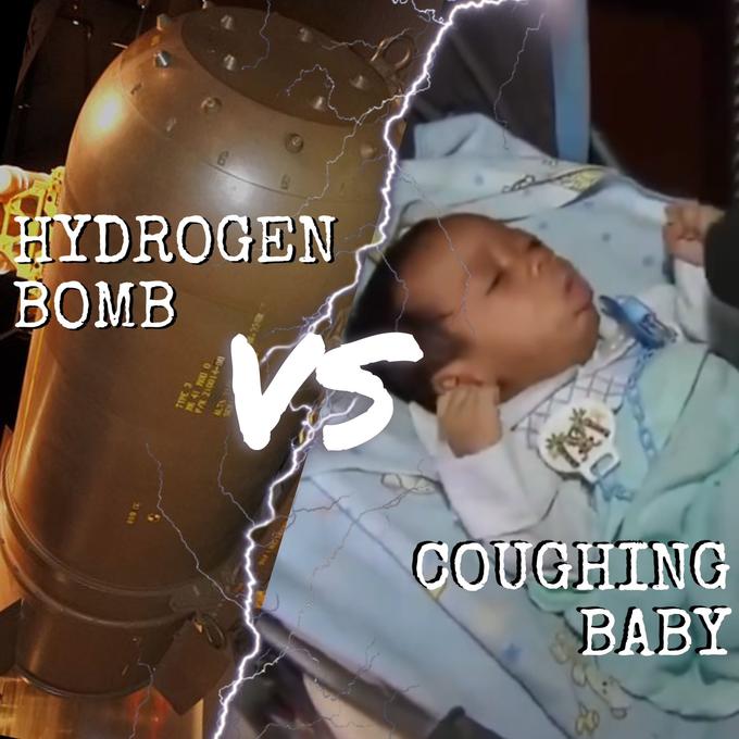 6 HYDROGEN BOMB TIPE 3 VS O 00-10012 /A 90 COUGHING BABY 89