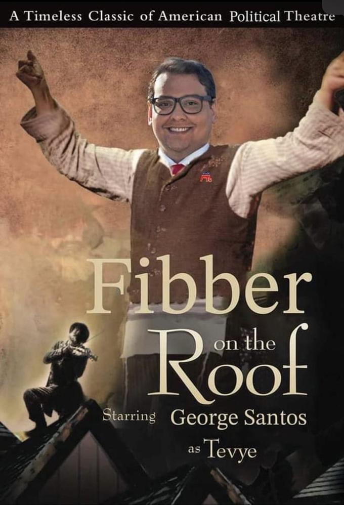 A Timeless Classic of American Political Theatre Fibber on the Roof Starring George Santos Tevye as