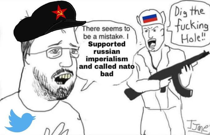 There seems to be a mistake. I Supported russian imperialism and called nato bad Dig the f------ Hole!! IJme