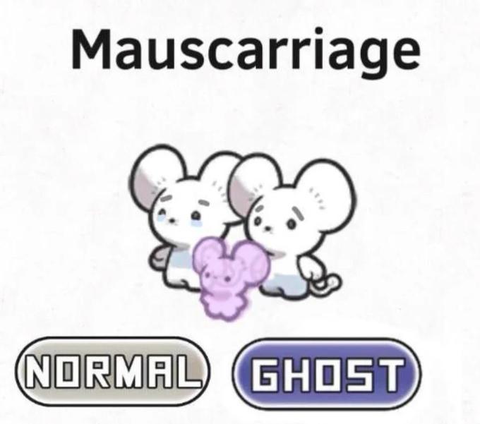 Mauscarriage NORMAL GHOST