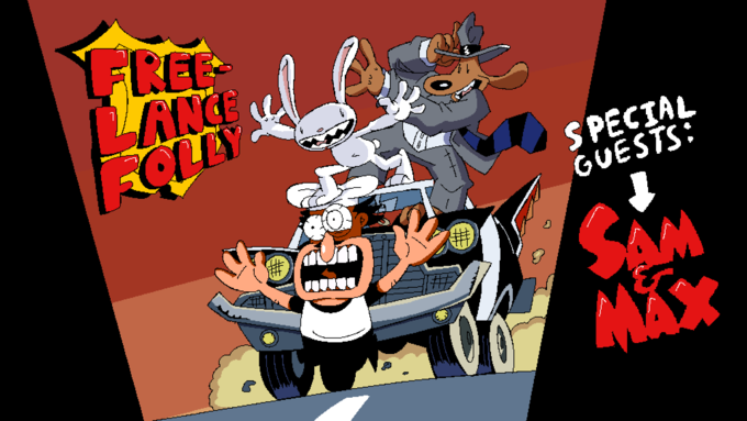 FREE LANCE 进 SPECIAL GUESTS: SAM MAX