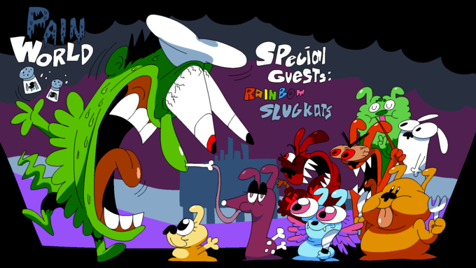 PAIN WORLD BAS Special Gvests: RAINBOM SLUGKATS