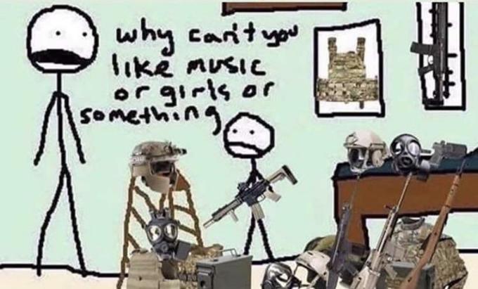 why can't you like music or girls or something