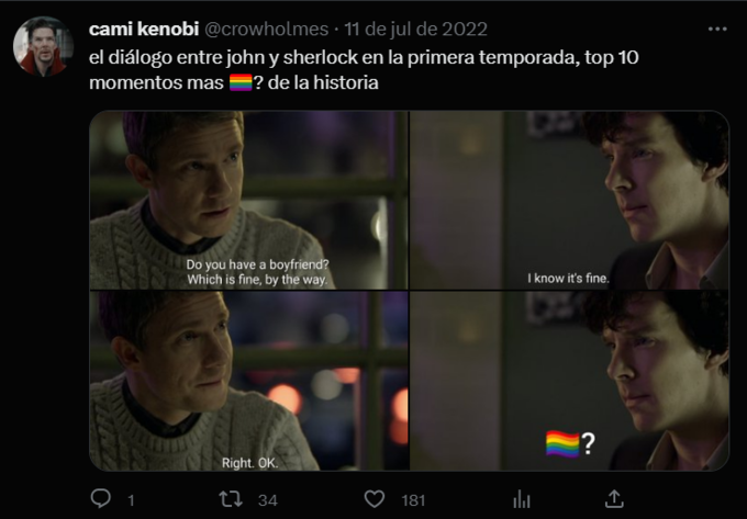 Fo cami kenobi @crowholmes 11 de jul de 2022 el diálogo entre john y sherlock en la primera temporada, top 10 momentos mas? de la historia Do you have a boyfriend? Which is fine, by the way. Right. OK. 1 34 181 I know it's fine. 3 ?