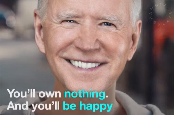 You'll own nothing. And you'll be happy RAM B SI RA