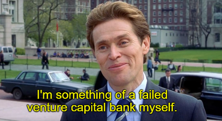ECN 65 20 I'm something of a failed venture capital bank myself.