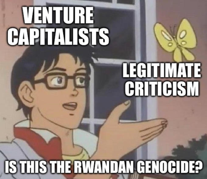 VENTURE CAPITALISTS 20 LEGITIMATE CRITICISM IS THIS THE RWANDAN GENOCIDE?