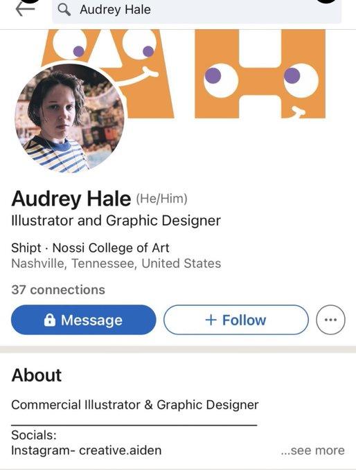 Q Audrey Hale Audrey Hale (He/Him) Illustrator and Graphic Designer Shipt Nossi College of Art Nashville, Tennessee, United States 37 connections Message + Follow About Commercial Illustrator & Graphic Designer Socials: Instagram- creative.aiden DO ...see more