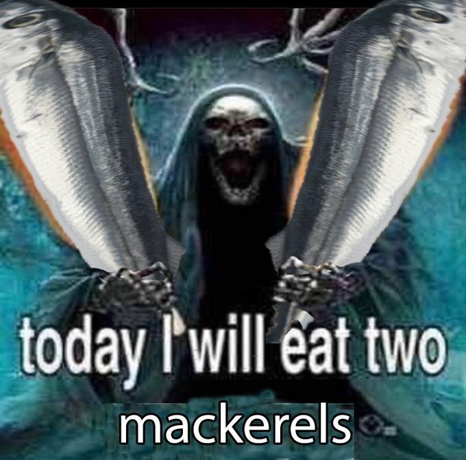 Two mackerels today i will eat two corn dogs know your meme