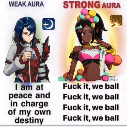 WEAK AURA I am at peace and in charge of my own destiny STRONG AURA F--- it, we ball F--- it, we ball F--- it, we ball F--- it, we ball