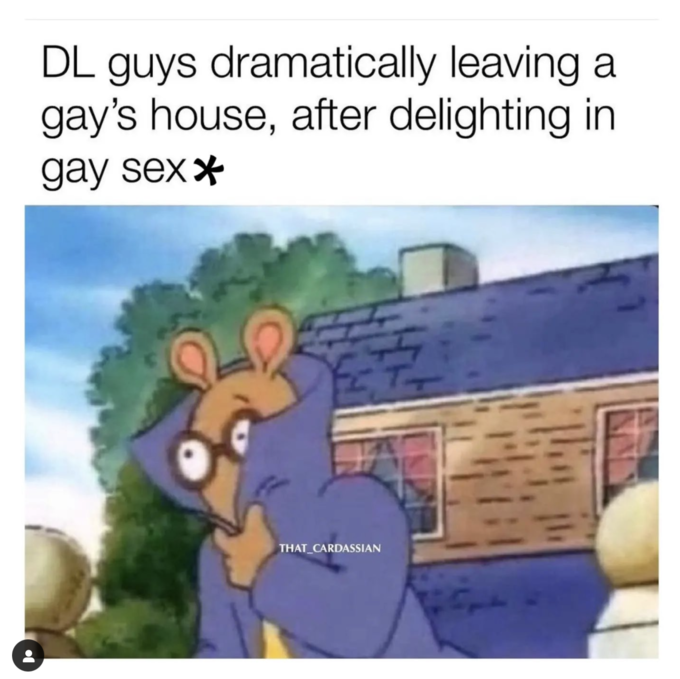 DL guys dramatically leaving a gay's house, after delighting in gay sex* THAT_CARDASSIAN