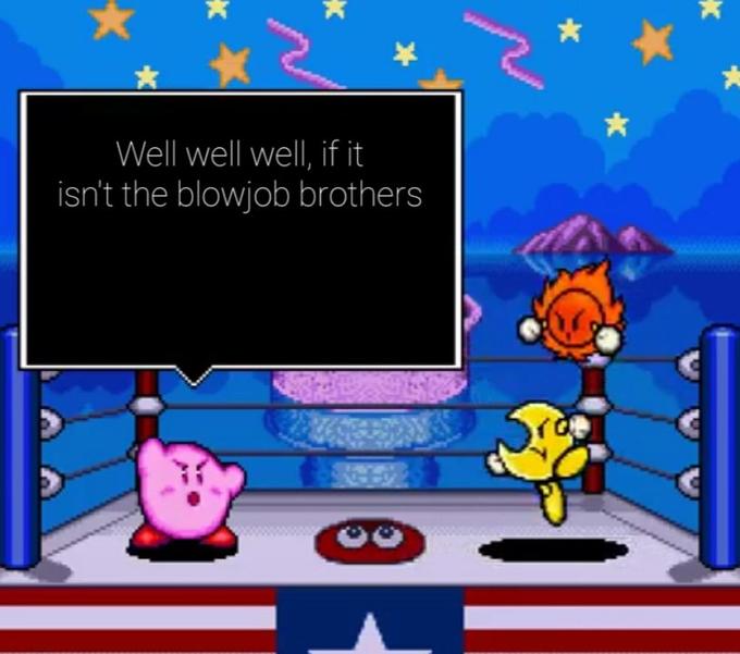 ★ * * Well well well, if it isn't the b------ brothers *