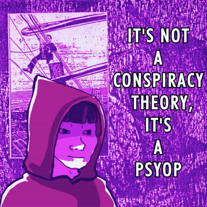 IT'S NOT A CONSPIRACY THEORY IT'S A PSYOP