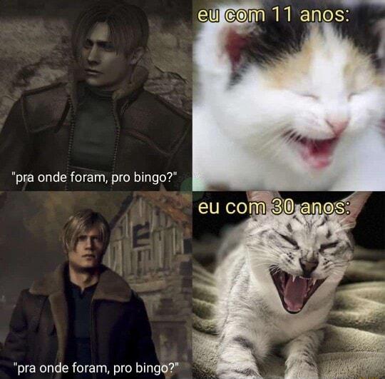 "pra onde foram, pro bingo?" "pra onde foram, pro bingo?" eu com 11 anos: eu com 30 anos: