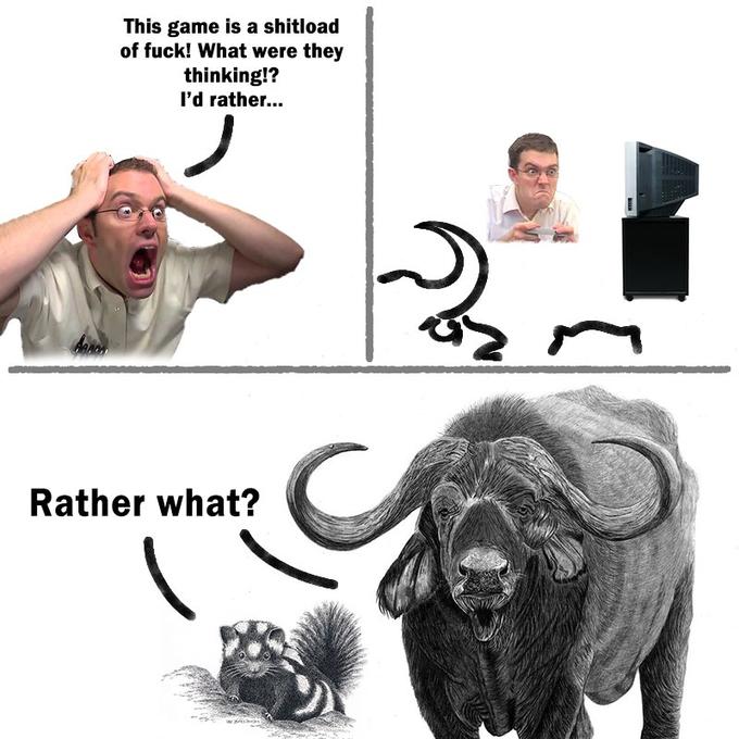 This game is a shitload of f---! What were they thinking!? I'd rather... Rather what? W30 {