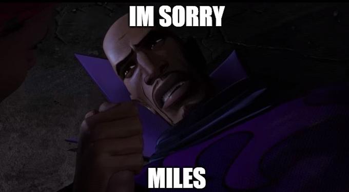 IM SORRY MILES