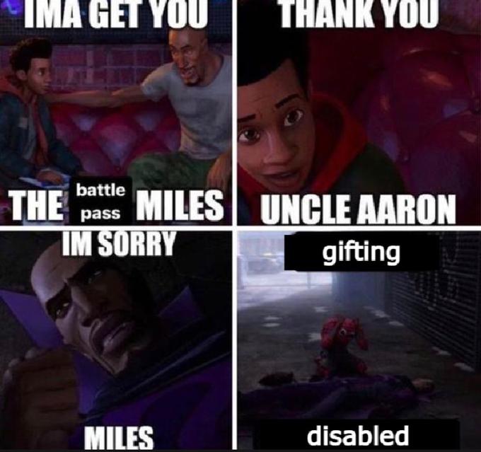 IMA GET YOU THE MILES IM SORRY battle pass MILES THANK YOU UNCLE AARON gifting disabled