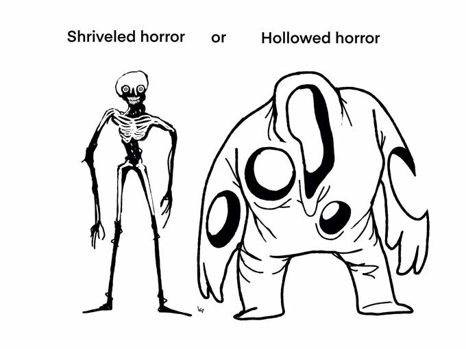 Shriveled horror or Hollowed horror
