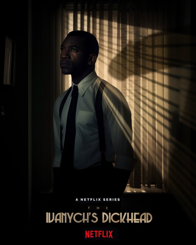 A NETFLIX SERIES THE IVANYCH'S D------- NETFLIX