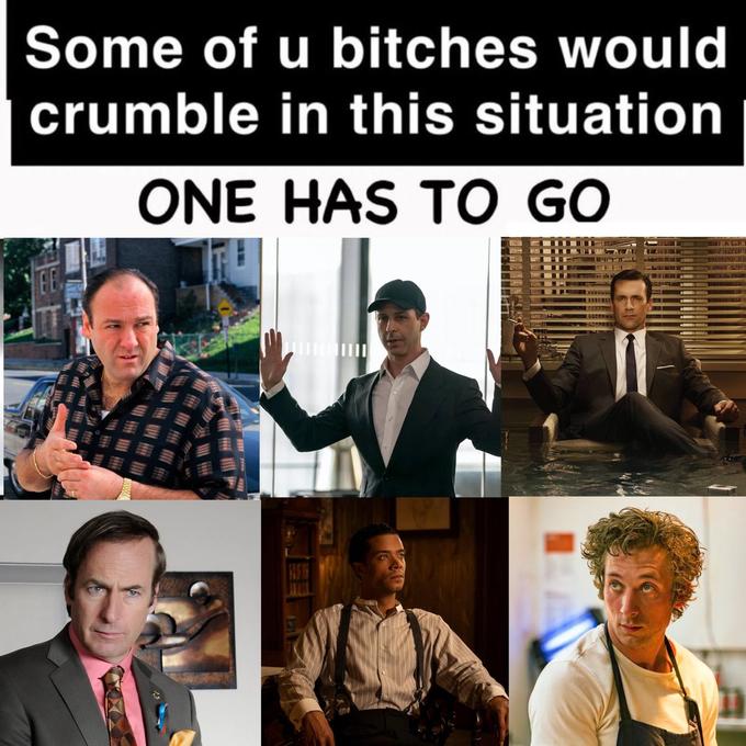 Some of u bitches would crumble in this situation ONE HAS TO GO 66